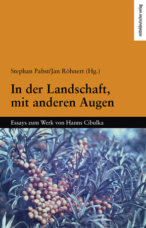 In der Landschaft, mit anderen Augen von Pabst,  Stephan, Röhnert,  Jan