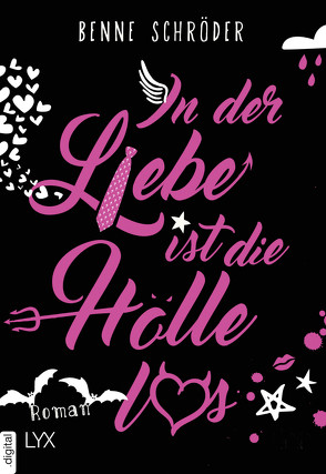 In der Liebe ist die Hölle los von Schröder,  Benne