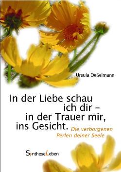 In der Liebe schau ich Dir – in der Trauer mir, ins Gesicht von Hussong,  Maria, Oeßelmann,  Ursula, Stephan,  Marion