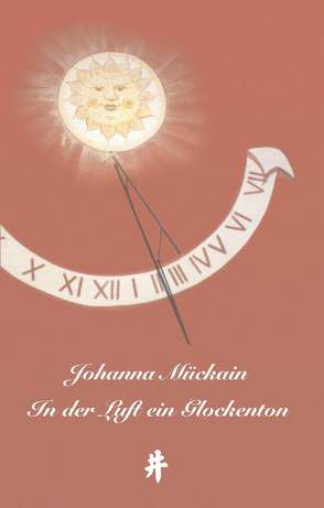 In der Luft ein Glockenton von Mückain,  Johanna