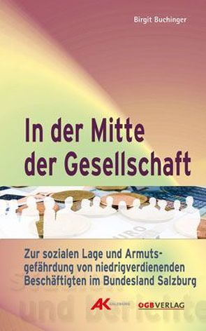 In der Mitte der Gesellschaft von Buchinger,  Birgit