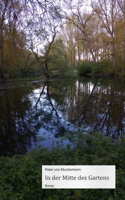 In der Mitte des Gartens von Mundenheim,  Peter von