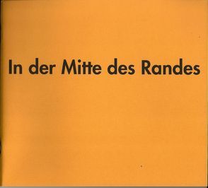 In der Mitte des Randes von Buck,  Gerda, Haen,  Ekkehard, Klein,  Helmfried E., Melk-Haen,  Christina, Scheiterlein,  Gisela