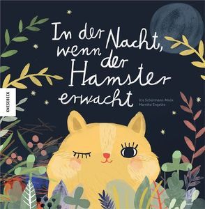 In der Nacht, wenn der Hamster erwacht von Engelke,  Mareike, Schürmann-Mock,  Iris