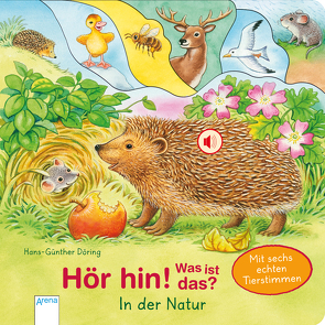 Hör hin! Was ist das? / Hör hin! Was ist das? In der Natur von Döring,  Hans Günther