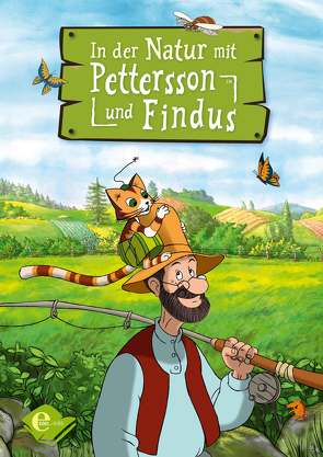 In der Natur mit Pettersson und Findus von Nordqvist,  Sven