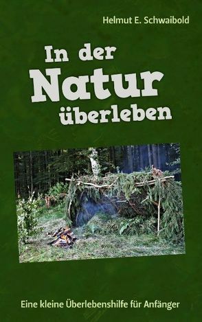 In der Natur überleben von Schwaibold,  Helmut E.