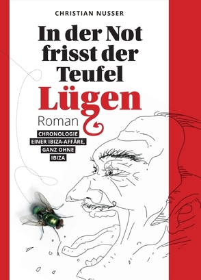 In der Not frisst der Teufel Lügen von Nusser,  Christian