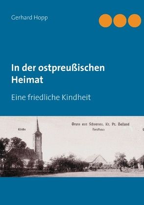 In der ostpreußischen Heimat von Höpp,  Gerhard