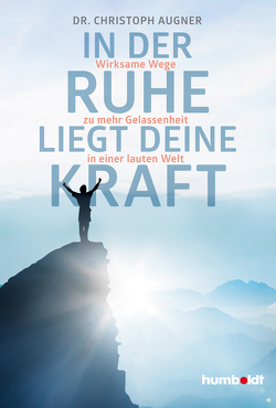 In der Ruhe liegt deine Kraft von Augner,  Dr. Christoph