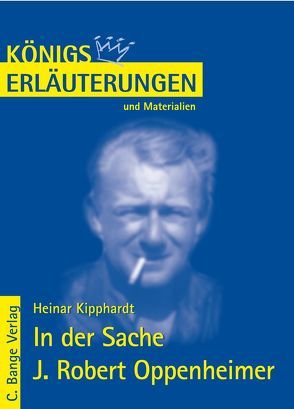 In der Sache J. Robert Oppenheimer von Heinar Kipphardt. Textanalyse und Interpretation. von Grobe,  Horst, Kipphardt,  Heinar