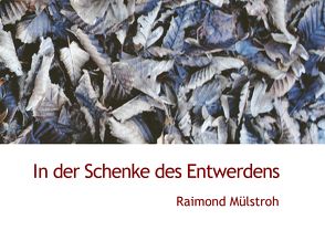 In der Schenke des Entwerdens von Raimond,  Mülstroh