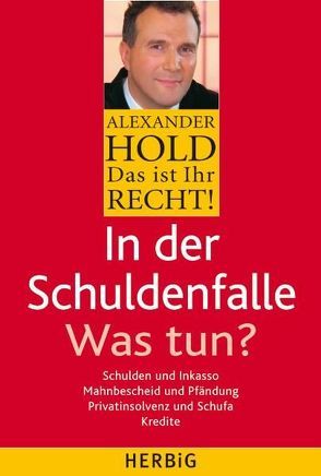 In der Schuldenfalle von Hold,  Alexander