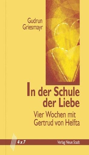 In der Schule der Liebe von Griesmayr,  Gudrun