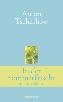 In der Sommerfrische von Czumikow,  Wladimir, Eliasberg,  Alexander, Tschechow,  Anton