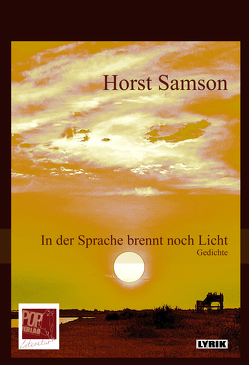 In der Sprache brennt noch Licht von Pop,  Traian, Samson,  Horst