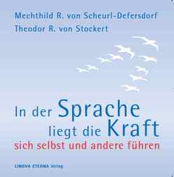 In der Sprache liegt die Kraft von Budschigk,  Marit, Scheurl-Defersdorf,  Mechthild R. von, Stockert,  Theodor R von