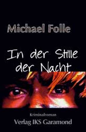 In der Stille der Nacht von Folle,  Michael