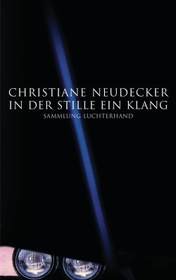 In der Stille ein Klang von Neudecker,  Christiane