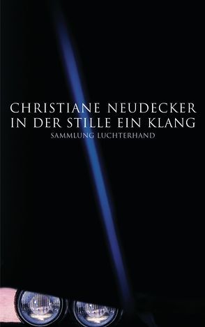 In der Stille ein Klang von Neudecker,  Christiane