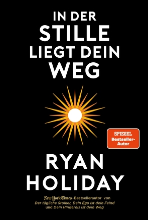 In der Stille liegt Dein Weg von Holiday,  Ryan