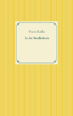 In der Strafkolonie von Kafka,  Franz