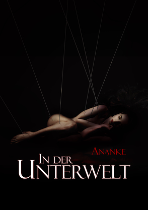 In der Unterwelt von Ananke