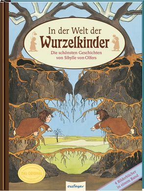 In der Welt der Wurzelkinder von von Olfers,  Sibylle