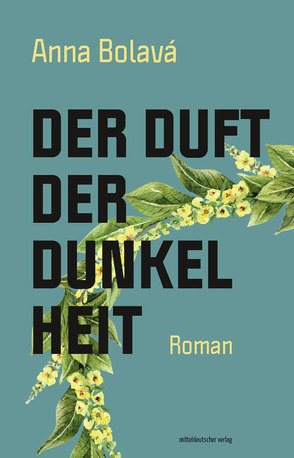 Der Duft der Dunkelheit von Bolavá,  Anna, Hinderer,  Katharina