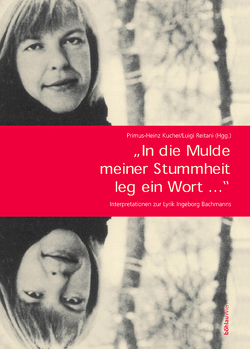 »In die Mulde meiner Stummheit leg ein Wort…« von Kucher,  Primus Heinz, Reitani,  Luigi