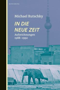 In die neue Zeit von Rutschky,  Michael