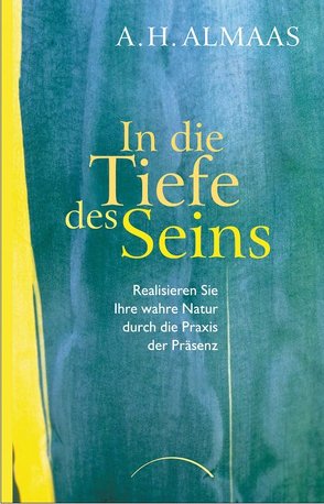 In die Tiefe des Seins von Almaas,  A H, Brown,  Byron