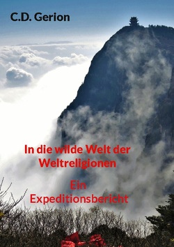 In die wilde Welt der Weltreligionen von Gerion,  C.D.