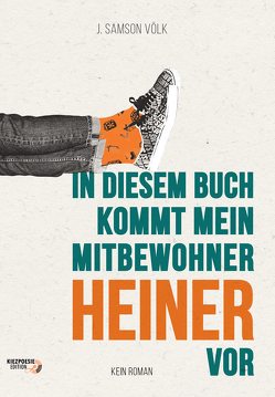 In diesem Buch kommt mein Mitbewohner Heiner vor von Völk,  Jonas Samson