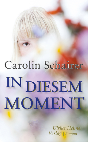 In diesem Moment von Schairer,  Carolin