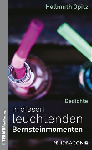 In diesen leuchtenden Bernsteinmomenten von Opitz,  Hellmuth