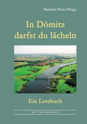 In Dömitz darfst du lächeln von Brun,  Hartmut