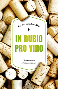 In dubio pro Vino von Henn,  Carsten Sebastian