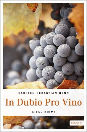 In dubio pro Vino von Henn,  Carsten S