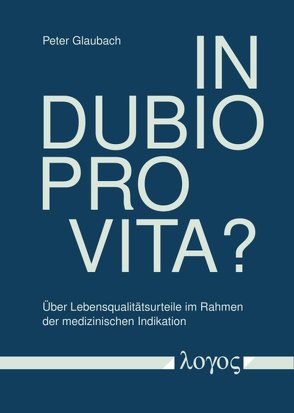 In dubio pro vita? von Glaubach,  Peter