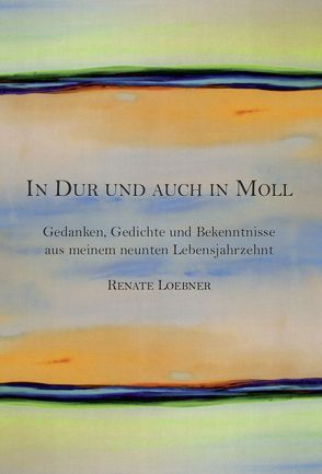 In Dur und auch in Moll von Loebner,  Renate