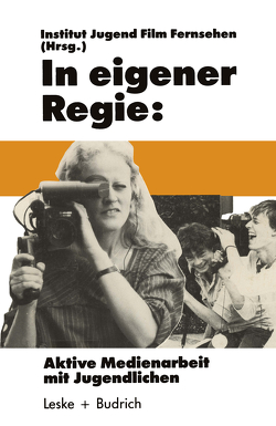 In eigener Regie von Jugend,  Film,  Fernsehen,  Institut