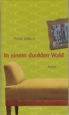 In einem dunklen Wald von Burger,  Jost, Gilbert,  Peter