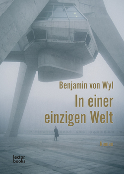 In einer einzigen Welt von von Wyl,  Benjamin