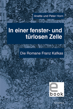 In einer fenster- und türlosen Zelle von Horn,  Anette, Horn,  Peter