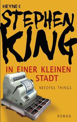 In einer kleinen Stadt (Needful Things) von King,  Stephen, Wiemken,  Christel