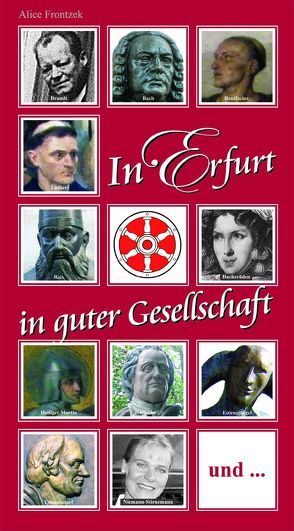 In Erfurt in guter Gesellschaft von Bremen,  Barbara, Frontzek,  Alice