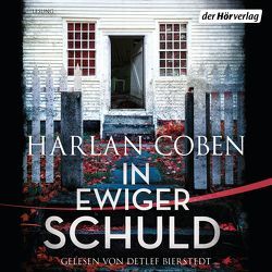 In ewiger Schuld von Bierstedt,  Detlef, Coben,  Harlan, Kwisinski,  Gunnar, Mendes Teixeira,  Manuel, Petruo,  Thomas