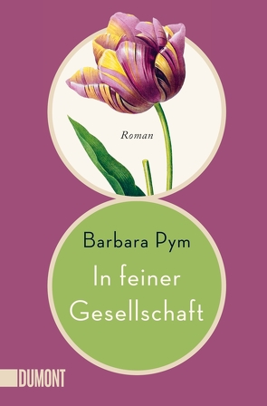 In feiner Gesellschaft von Pym,  Barbara, Roth,  Sabine