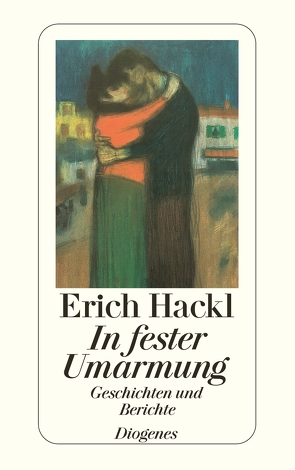 In fester Umarmung von Hackl,  Erich